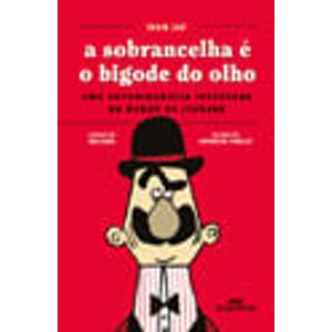 SOBRANCELHA E O BIGODE DO OLHO, A