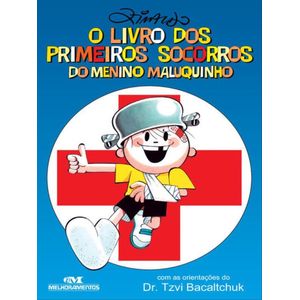 LIVRO DOS PRIMEIROS SOCORROS DO MENINO MALUQUINHO