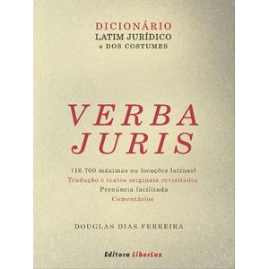 VERBA JURIS DICIONARIO LATIM JURIDICO E DOS COSTUMES