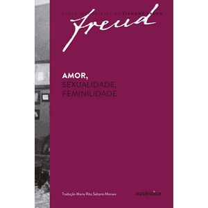 AMOR, SEXUALIDADE, FEMINILIDADE