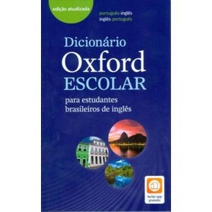 DICIONARIO OXFORD ESCOLAR PARA ESTUDANTES BRASILEIROS DE INGLES - WITH ACCESS CODE