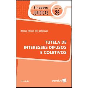 SINOPSES JURIDICAS V26 - TUTELA DOS INTERESSES DIFUSOS E COLETIVOS