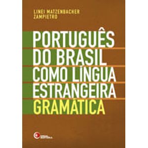 PORTUGUES DO BRASIL COMO LINGUA ESTRANGEIRA GRAMATICA