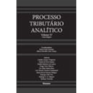PROCESSO TRIBUTARIO ANALITICO VOL.IV - COISA JULGADA