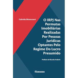 IRPJ NAS PERMUTAS IMOBILIARIAS POR PESSOAS JURIDICAS OPTANTES PELO REGIME DO LUCRO PRESUMIDO, O