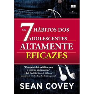 7 HABITOS DOS ADOLESCENTES ALTAMENTE EFICAZES, OS