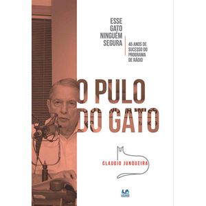 PULO DO GATO, O - ESSE GATO NINGUEM SEGURA