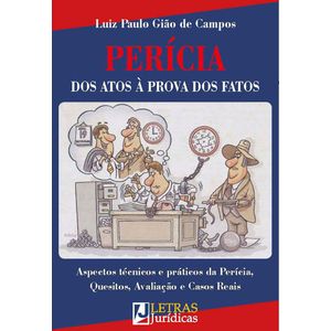 PERICIA DOS ATOS A PROVA DOS FATOS