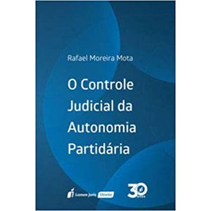 CONTROLE JUDICIAL DA AUTONOMIA PARTIDARIA, O