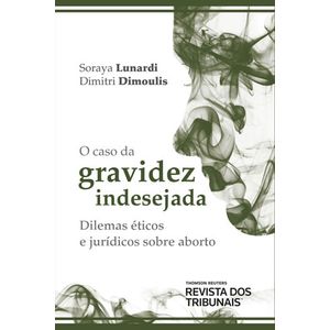 CASO DA GRAVIDEZ INDESEJADA, O - DILEMAS ETICOS E JURIDICOS SOBRE ABORTO