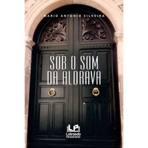 SOB O SOM DA ALDRAVA