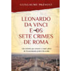 LEONARDO DA VINCI E OS SETE CRIMES DE ROMA