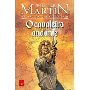 CAVALEIRO ANDANTE, O - O CAVALEIRO DOS SETE REINOS