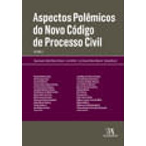 COLECAO OBRAS COLETIVAS - ASPECTOS POLEMICOS DO NOVO CODIGO DE PROCESSO CIVIL V02
