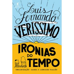 IRONIAS DO TEMPO
