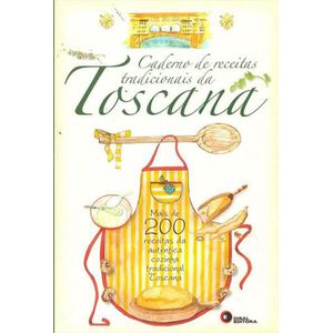 CADERNO DE RECEITAS TRADICIONAIS DA TOSCANA