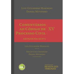 COMENTARIOS AO CODIGO DE PROCESSO CIVIL VOL. XV - ARTIGOS 926 AO 975