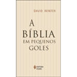 BIBLIA EM PEQUENOS GOLES, A