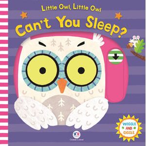WIGGLE AND GIGGLE - LITTLE OWL, LITTLE OWL, CANT YOU SLEEP?