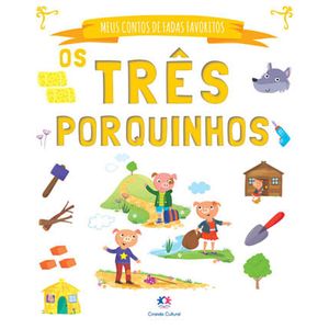 MEUS CONTOS DE FADAS FAVORITOS - OS TRES PORQUINHO