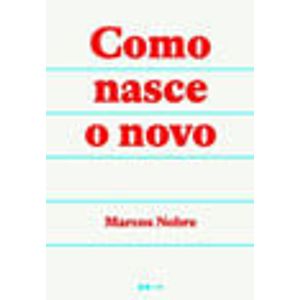 COMO NASCE O NOVO