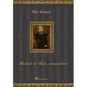 MACHADO DE ASSIS, CRIMINALISTA