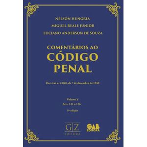 COMENTARIOS AO CODIGO PENAL - VOL. V - ARTS. 121 A 136