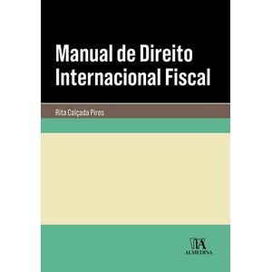 COLECAO MANUAIS UNIVERSITARIOS - MANUAL DE DIREITO INTERNACIONAL FISCAL