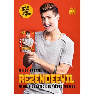MUITO PRAZER, REZENDEEVIL - MINHA VIDA ANTES E DEPOIS DO YOUTUBE