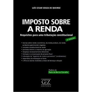 IMPOSTO SOBRE A RENDA - REQUISITOS PARA UMA TRIBUTACAO CONSTITUCIONAL
