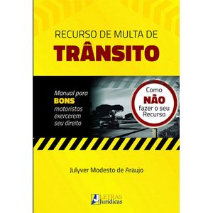 RECURSO DE MULTA DE TRANSITO - COMO NAO FAZER O SEU RECURSO