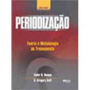 PERIODIZACAO - TEORIA E METODOLOGIA DO TREINAMENTO