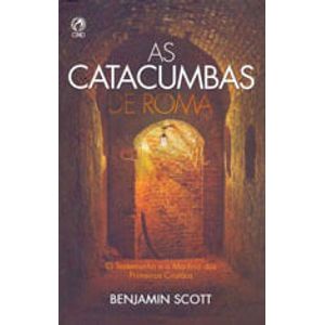 CATACUMBAS DE ROMA, AS - NOVA ORTOGRAFIA