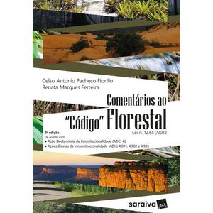 COMENTARIOS AO CODIGO FLORESTAL - LEI N. 12651/2012