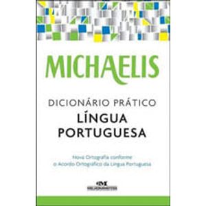 MICHAELIS - DICIONARIO PRATICO LINGUA PORTUGUESA