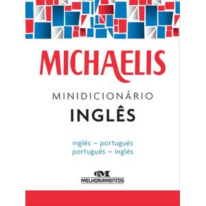 MICHAELIS - MINIDICIONARIO INGLES/PORTUGUES E PORTUGUES/INGLES