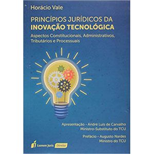 PRINCIPIOS JURIDICOS DA INOVACAO TECNOLOGICA