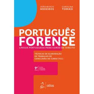 PORTUGUES FORENSE - LINGUA PORTUGUESA PARA CURSO DE DIREITO