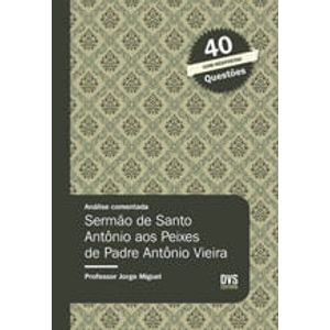 ANALISE COMENTADA - SERMAO DE SANTO ANTONIO AOS PEIXES DE PADRE ANTONIO VIEIRA