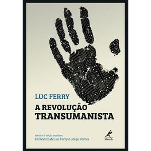 REVOLUCAO TRANSUMANISTA, A