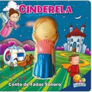 CONTO DE FADAS SONORO - CINDERELA
