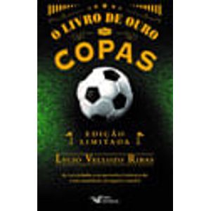 LIVRO DE OURO DAS COPAS, O - EDICAO LIMITADA