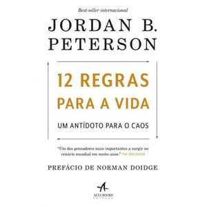 12 REGRAS PARA A VIDA - UM ANTIDOTO PARA O CAOS
