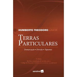 TERRAS PARTICULARES - DEMARCACAO, DIVISAO, TAPUMES