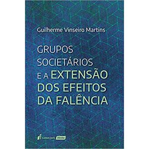 GRUPOS SOCIETARIOS E A EXTENSAO DOS EFEITOS DA FALENCIA