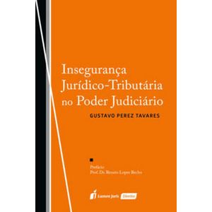 INSEGURANCA JURIDICO-TRIBUTARIO NO PODER JUDICIARIO