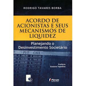 ACORDO DE ACIONISTAS E SEUS MECANISMOS DE LIQUIDEZ - PLANEJAMENTO E DESINVESTIMENTO SOCIETARIO