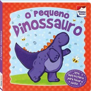 TOQUE E SINTA - O PEQUENO DINOSSAURO