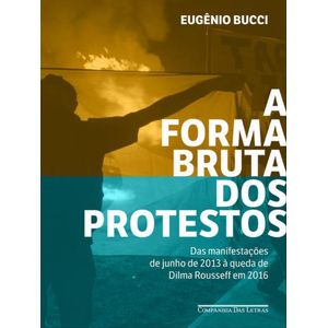 FORMA BRUTA DOS PROTESTOS, A
