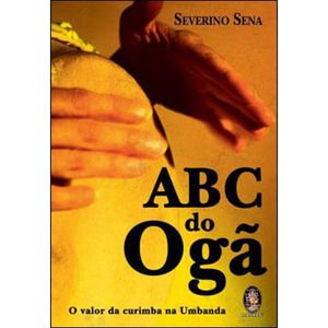 ABC DO OGA - O VALOR DA CURIMBA NA UMBANDA